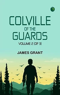 Colville of the Guards, Volume 2 (of 3)