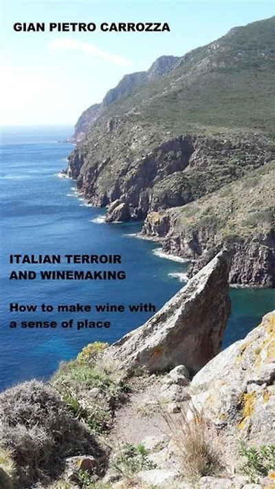 Italian Terroir and Winemaking: How to make wine with a sense of place