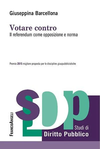 Votare contro.: Il referendum come opposizione e norma