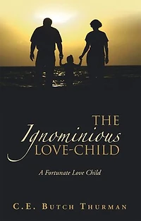 The Ignominious Love-Child: A Fortunate Love Child