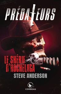 prédateurs : le shérif d'hochelaga