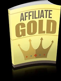 Affiliate Marketing Gold Ebook with Free Bonus Ebook: Click the button below to download your own informative Ebook