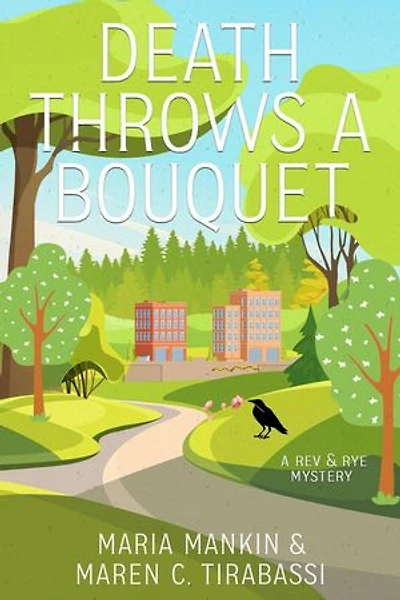 Death Throws a Bouquet: Rev & Rye Mysteries, #4