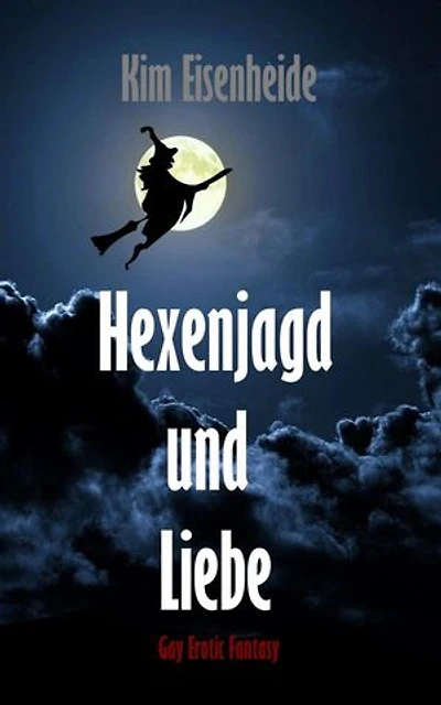 Hexenjagd und Liebe: Bi Hardcore Fantasy