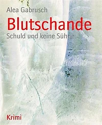 Blutschande: Schuld und keine Sühne