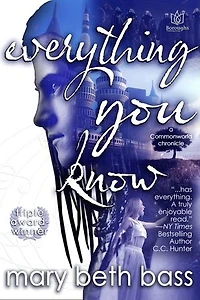 Everything You Know: Commonworld Chronicles, #1