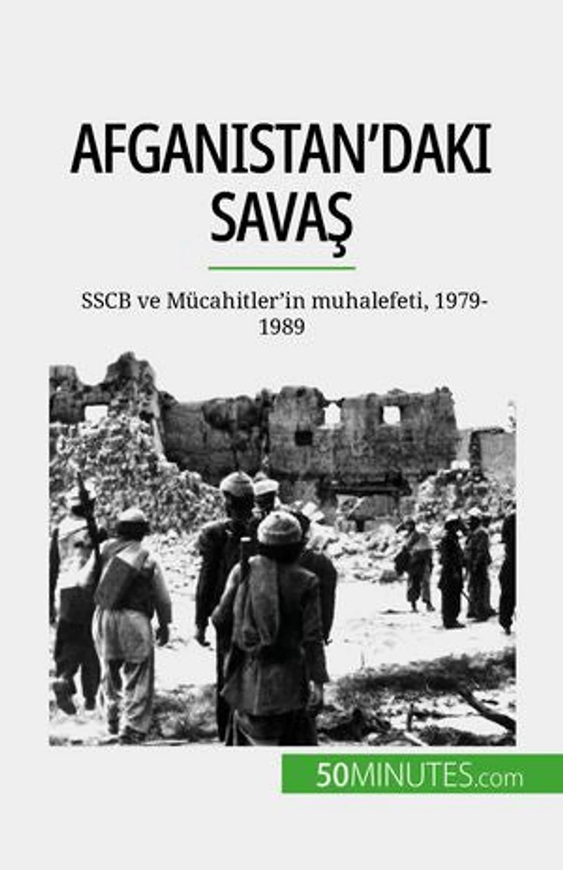 Afganistan'daki savaş: SSCB ve Mücahitler'in muhalefeti, 1979-1989