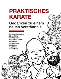 Praktisches Karate: Gedanken zu einem neuen Verständnis