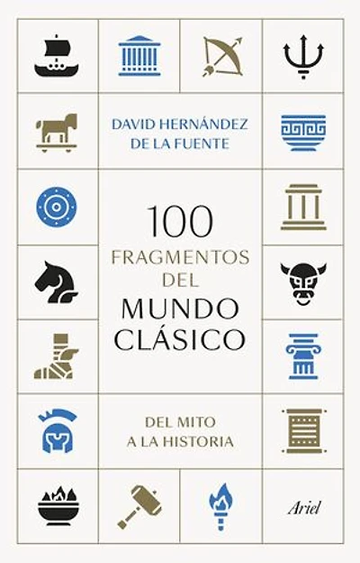 100 fragmentos del mundo clásico: Del mito a la historia