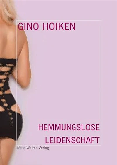 Hemmungslose Leidenschaft: Teil 1