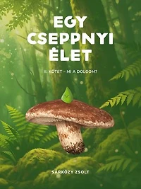 Egy cseppnyi élet: Mi a dolgom?