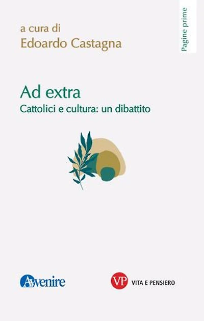 Ad extra: Cattolici e cultura: un dibattito