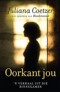 Oorkant jou: 'n Verhaal uit die binnekamer