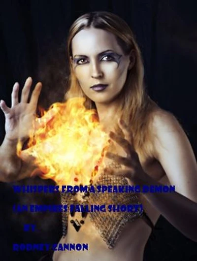 Whispers From A Speaking Demon: Empires Falling Short Stories