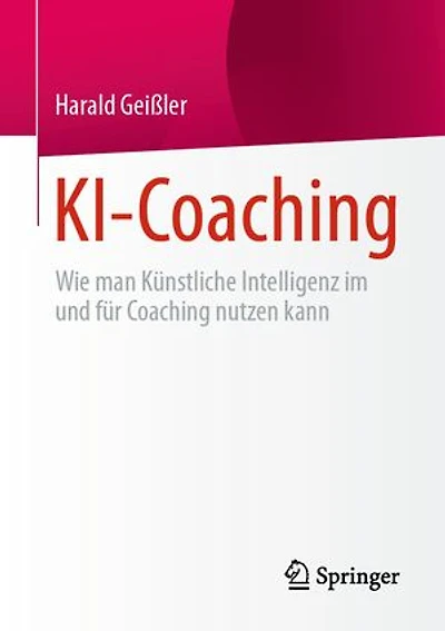 KI-Coaching: Wie man Künstliche Intelligenz im und für Coaching nutzen kann