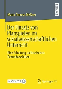 Der Einsatz von Planspielen im sozialwissenschaftlichen Unterricht: Eine Erhebung an hessischen Sekundarschulen