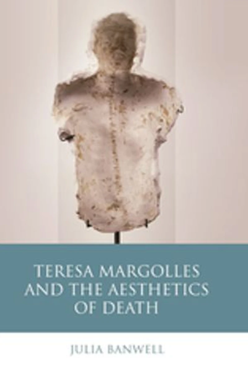 Teresa Margolles And The Aesthetics Of Death