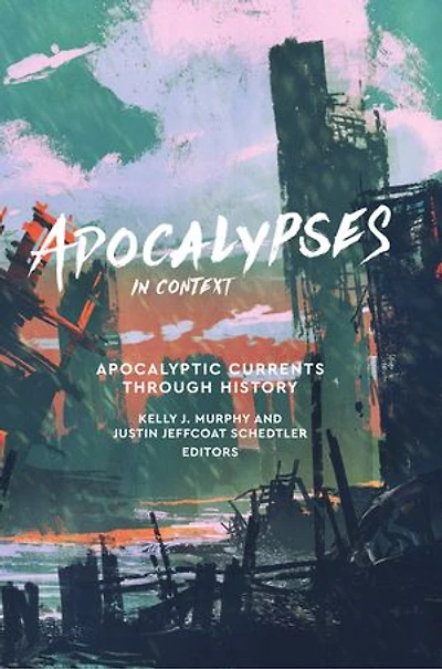 Apocalypses Context, 2nd Edition: Apocalyptic Currents through History