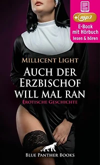 Das Kloster der Sünde: Auch der geile Erzbischof will mal ran | Erotik Audio Story | Erotisches Hörbuch: Ein der Höhepunkte ihres Klosterlebens ...
