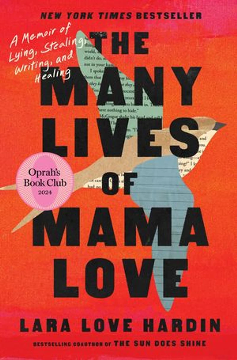 The Many Lives of Mama Love (Oprah's Book Club): A Memoir Lying, Stealing, Writing