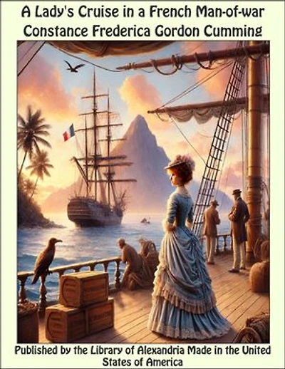 A Lady's Cruise in a French Man-of-war
