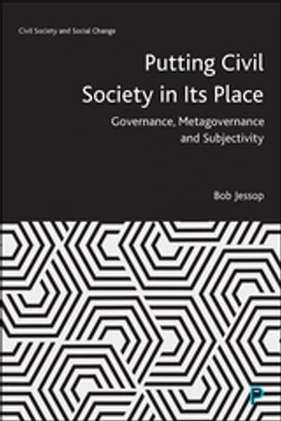 Putting Civil Society Its Place: Governance, Metagovernance and Subjectivity