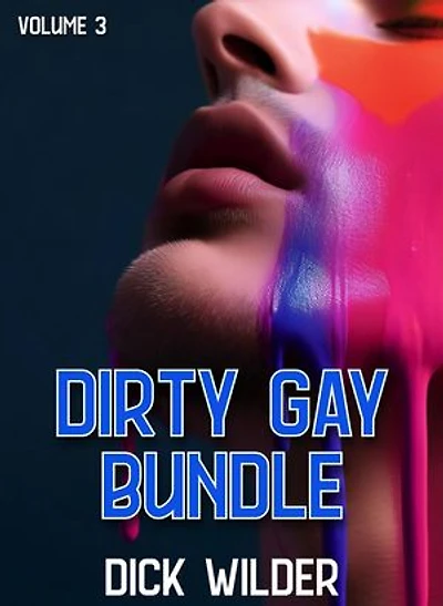 Dirty Gay Bundle: Dirty Gay Bundle, #3