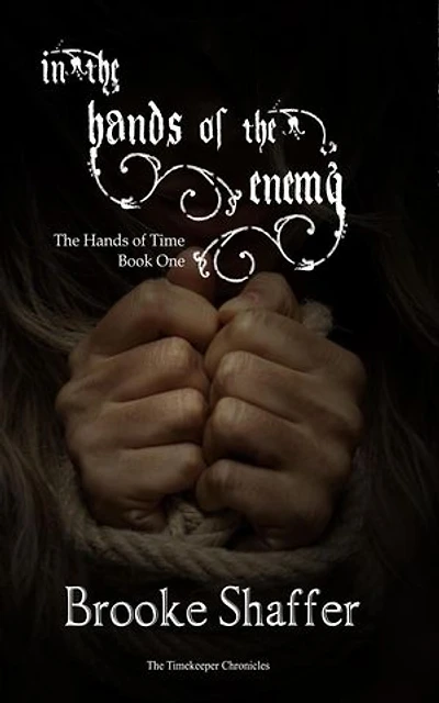 In the Hands of the Enemy: The Hands of Time, #1