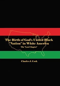 The Birth of God's United Black "Nation" White America: "Last Chapter"