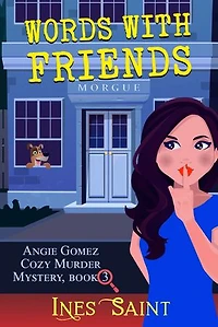 Words With Friends (Angie Gomez Cozy Murder Mystery, Book 3)
