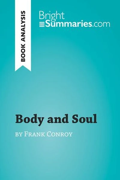 Body and Soul by Frank Conroy (Book Analysis): Detailed Summary, Analysis and Reading Guide