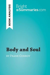 Body and Soul by Frank Conroy (Book Analysis): Detailed Summary, Analysis and Reading Guide