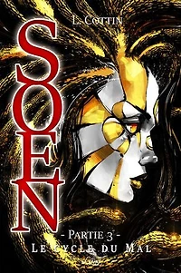 Soen. Le Cycle du Mal - Partie 3: L'Odyssée du Corbeau