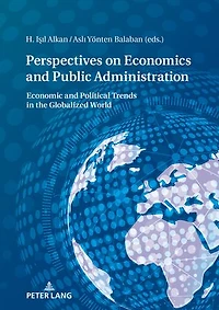 Perspectives on Economy and Public Administration: Economic Political Trends the Globalized World