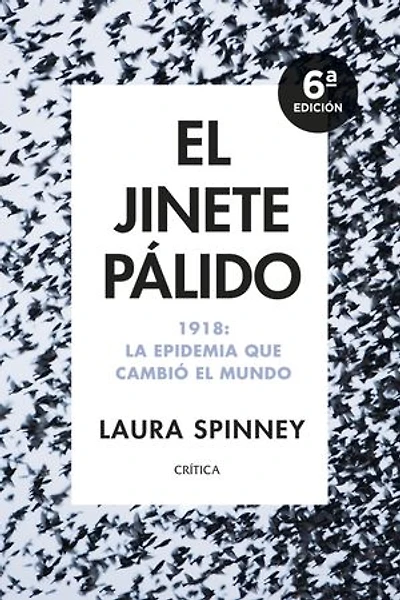 El jinete pálido: 1918: La epidemia que cambió el mundo