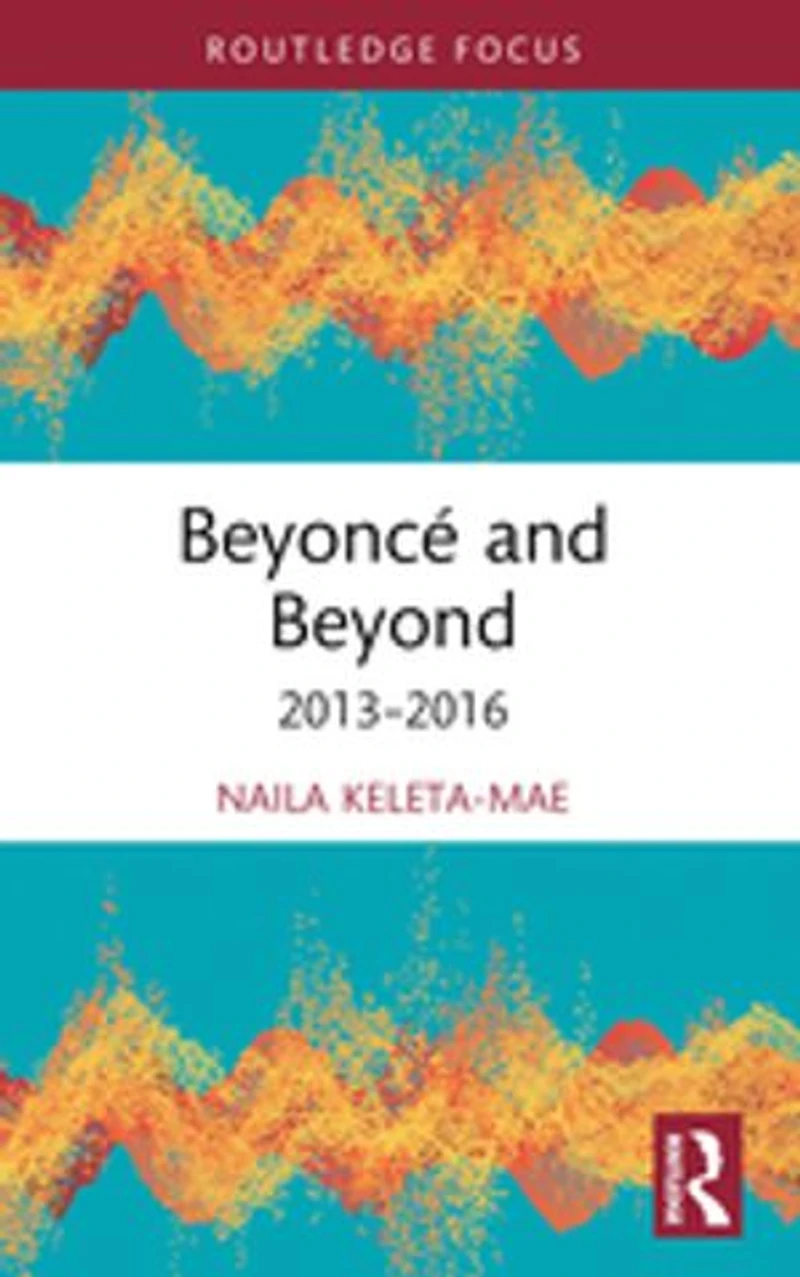 Beyonce and Beyond: 2013-2016