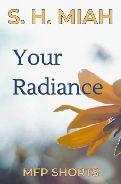 Your Radiance: A feel-good short story