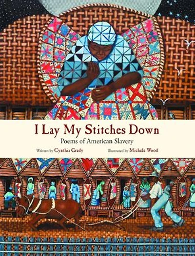 I Lay My Stitches Down: Poems of American Slavery