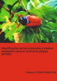 Identificación De Los Productos Y Medios Empleados Para El Control De Plagas. Uf1503.