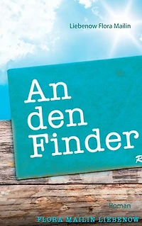 An den Finder: Roman