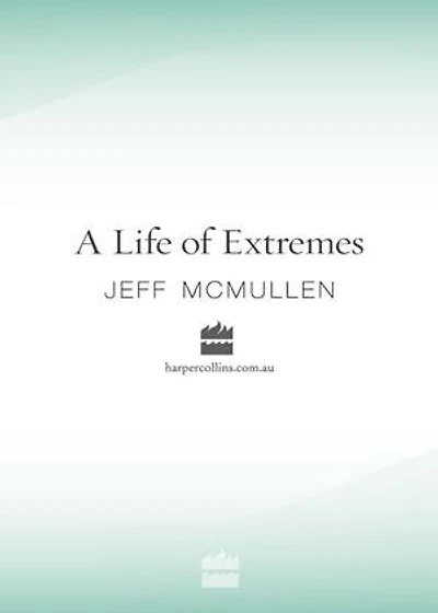 A Life of Extremes
