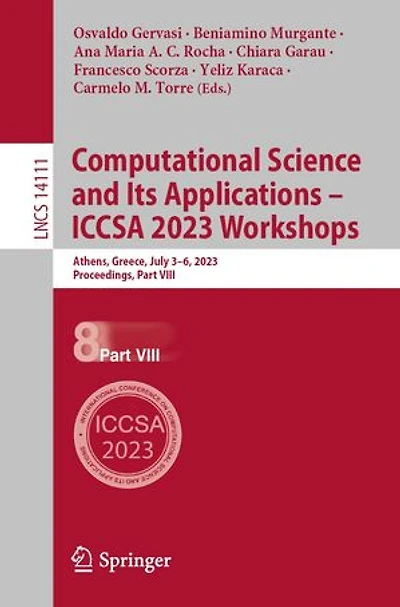 Computational Science and Its Applications - ICCSA 2023 Workshops: Athens, Greece, July 3-6, 2023, Proceedings, Part VII: VIII