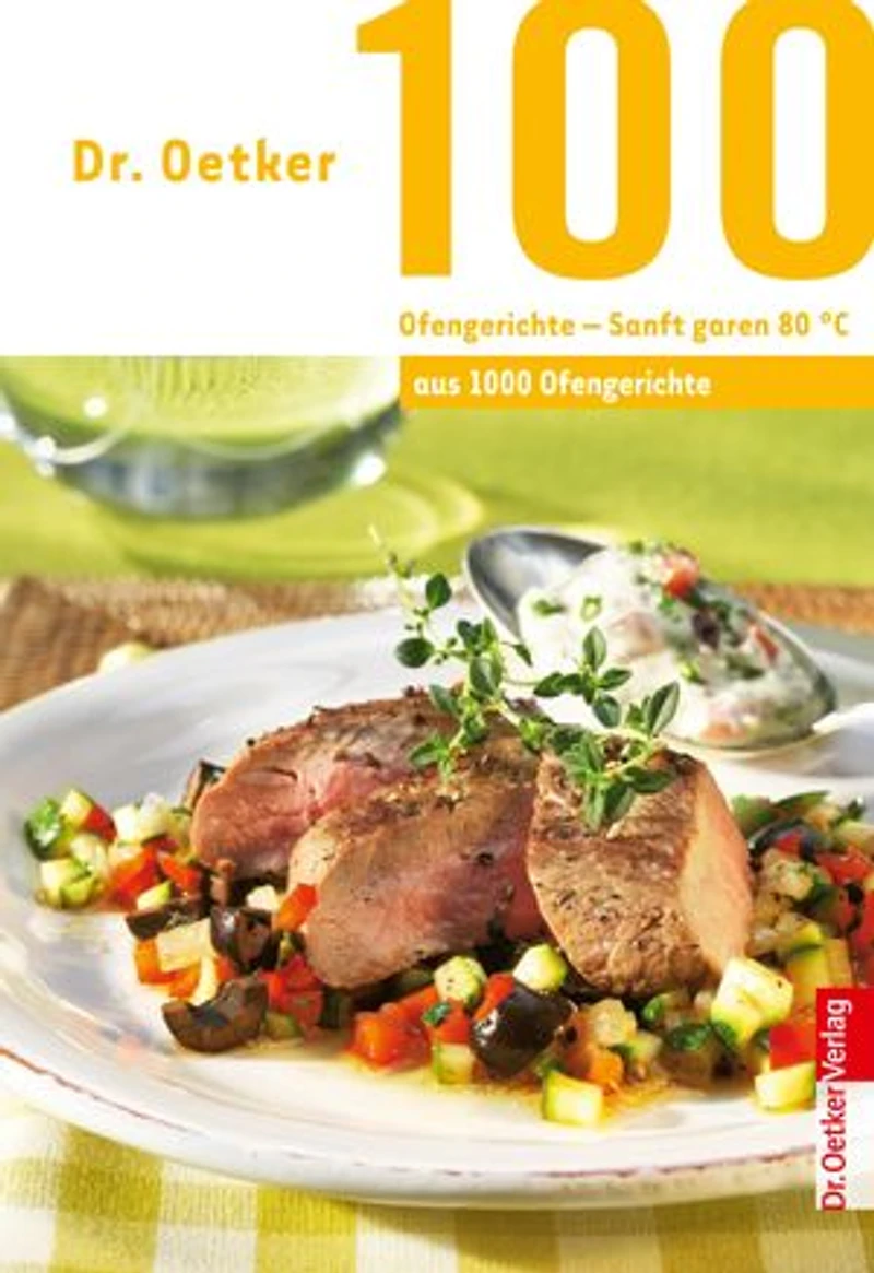 100 Ofengerichte - Vegetarisch: aus 1000