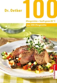 100 Ofengerichte - Vegetarisch: aus 1000