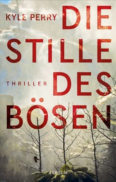 Die Stille des Bösen: Thriller