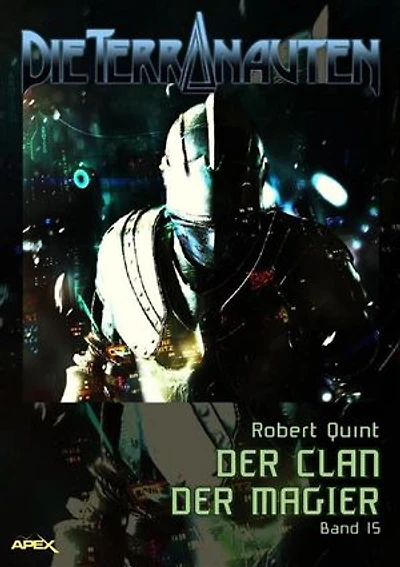 DIE TERRANAUTEN, Band 15: DER CLAN DER MAGIER: Die große Science-Fiction-Saga