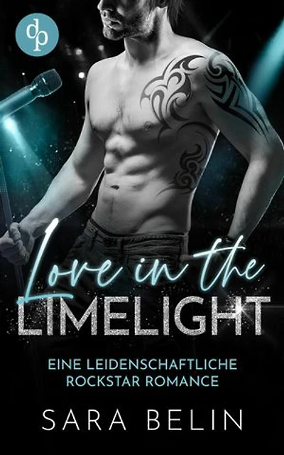 Love in the Limelight: Eine leidenschaftliche Rockstar Romance
