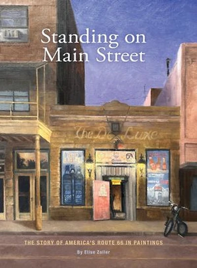 Standing on Main Street: The Story of America's Route 66 in Paintings