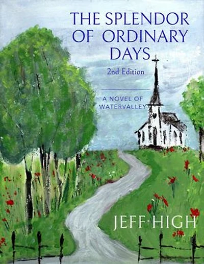 The Splendor of Ordinary Days. 2nd Edition: Watervalley Books, #3