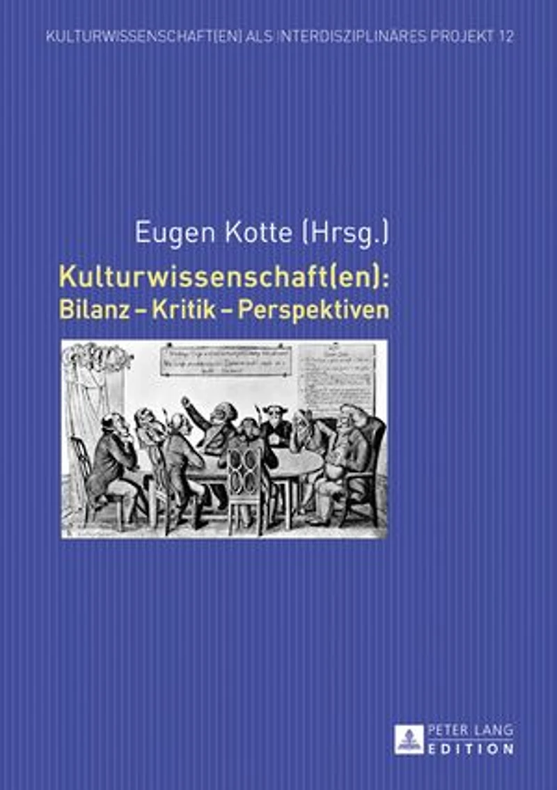 Kulturwissenschaft(en): Bilanz - Kritik Perspektiven